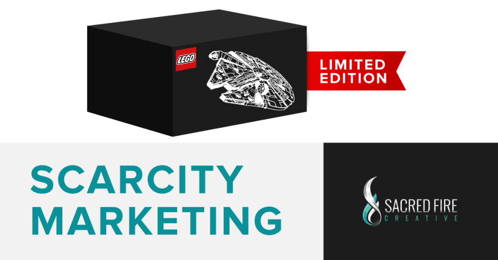 Have You Heard of Scarcity Marketing? 1 Sacred Fire Creative scarcity marketing