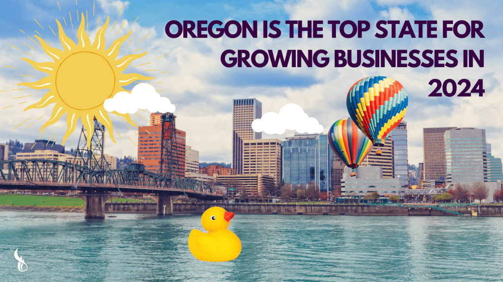Oregon tops other US states as the best for growing businesses in 2024.