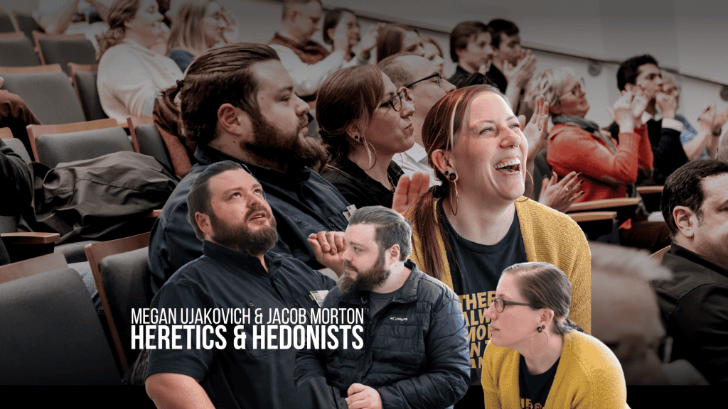 Megan Ujakovich and Jacob Morton of Heretics & Hedonists