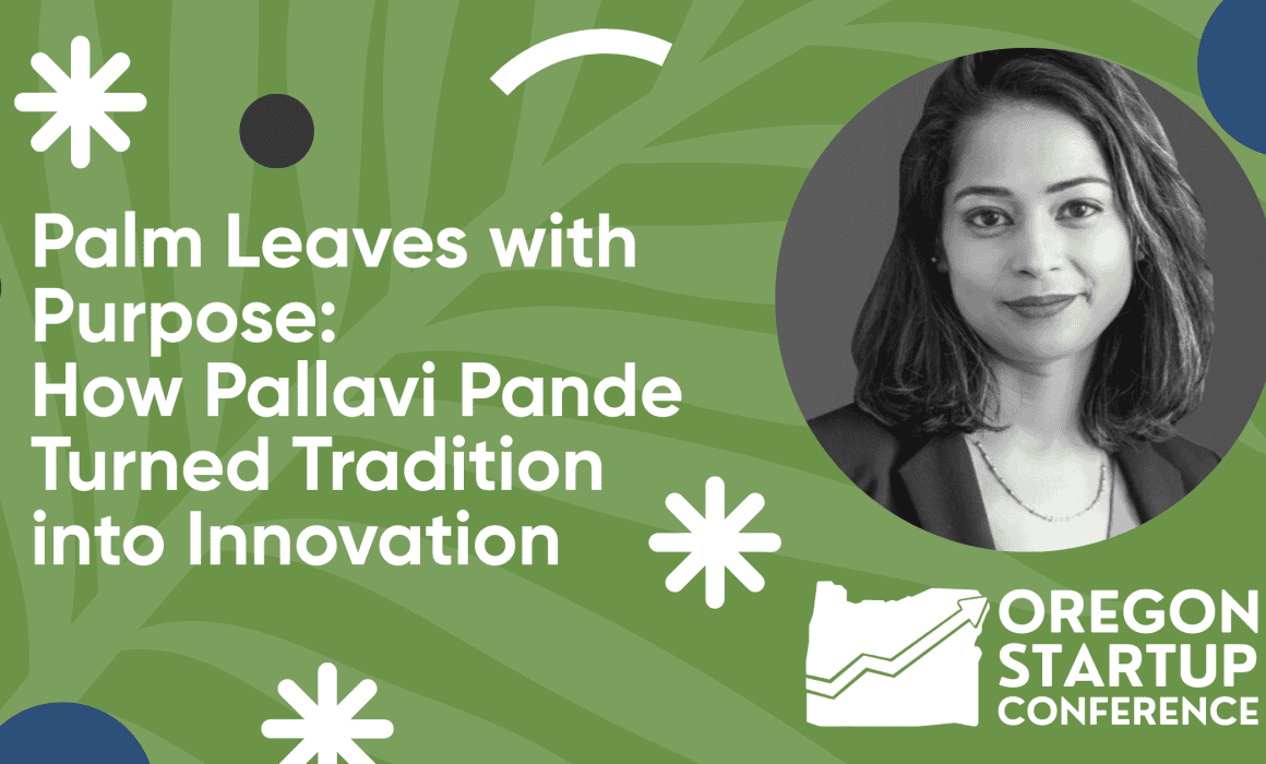 How Pallavi Pande Is Redefining Disposable Tableware in Oregon’s Startup Scene