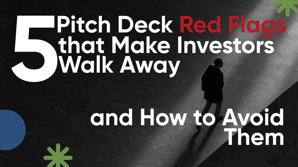 5 Pitch Deck Red Flags that Make Investors Walk Away and How to Avoid Them 1 Sacred Fire Creative 5 Pitch Deck Red Flags that Make Investors Walk Away and How to Avoid Them